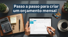 Passo a passo para criar um orçamento mensal