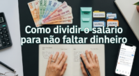 Como dividir o salário para não faltar dinheiro