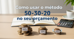 Como usar o método 50-30-20 no seu orçamento