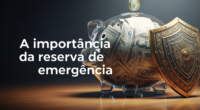 A importância da reserva de emergência