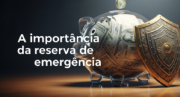 A importância da reserva de emergência