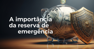 A importância da reserva de emergência