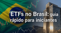 ETFs no Brasil: guia rápido para iniciantes