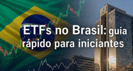 ETFs no Brasil: guia rápido para iniciantes