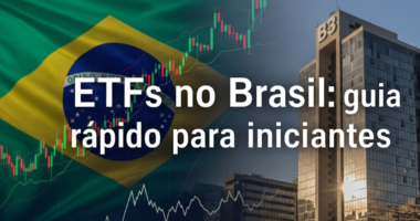 ETFs no Brasil: guia rápido para iniciantes