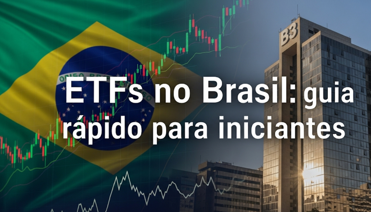 ETFs no Brasil: guia rápido para iniciantes