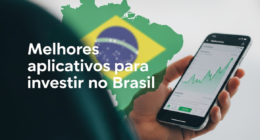 Melhores aplicativos para investir no Brasil
