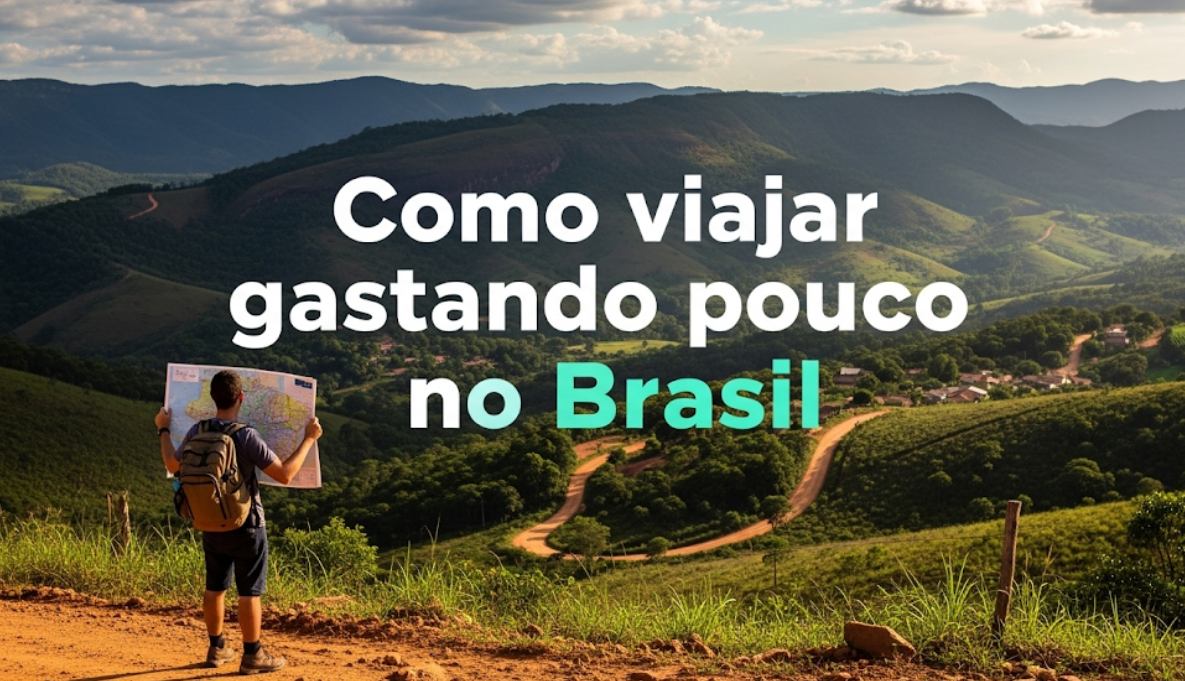 Como viajar gastando pouco no Brasil