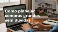 Como planejar compras grandes sem dívidas