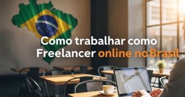 Como trabalhar como freelancer online no Brasil